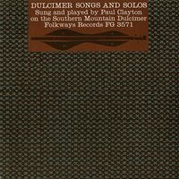 Paul Clayton - Dulcimer Songs And Solos
